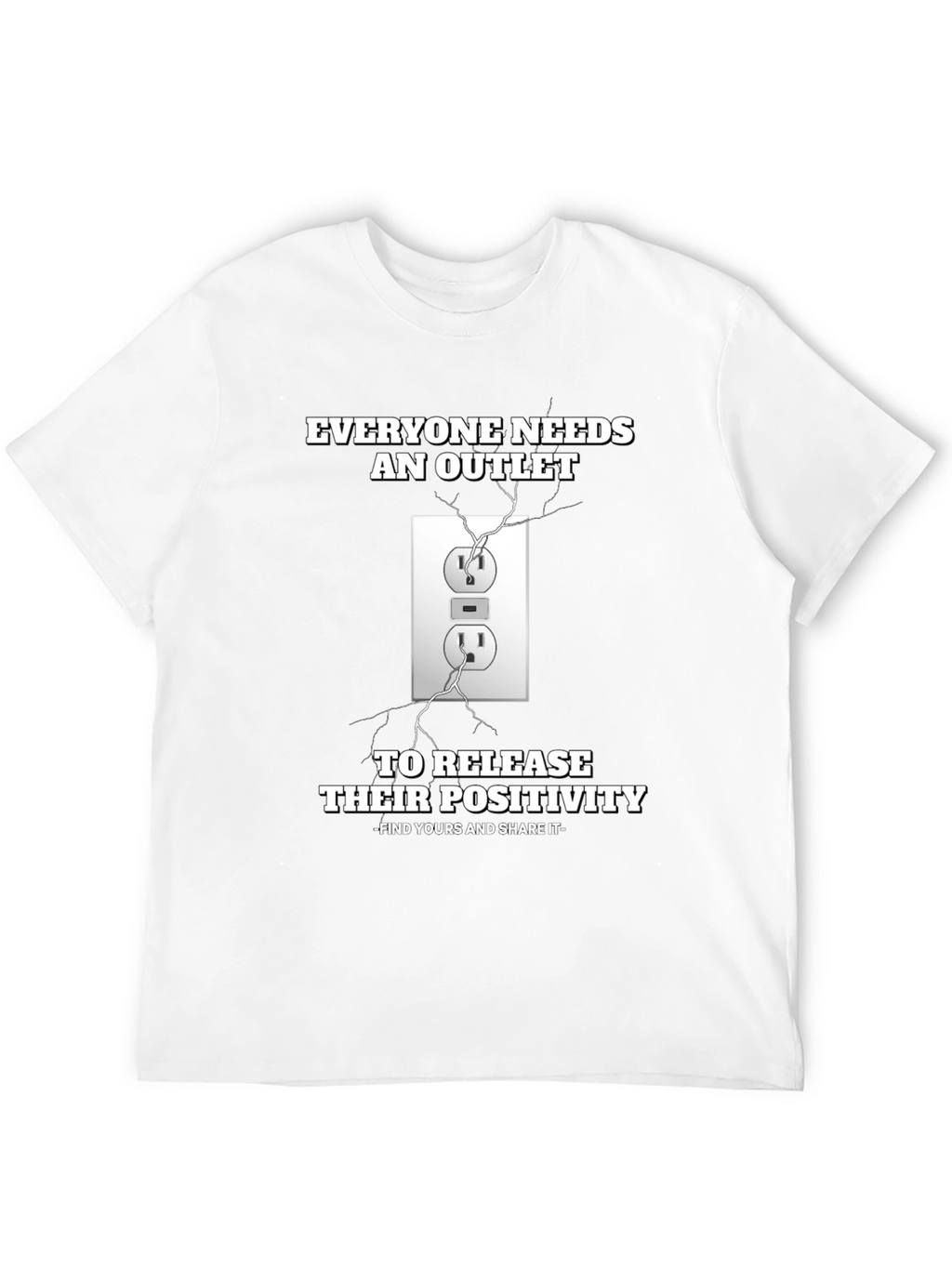 Everyone Needs an Outlet T-Shirt - Positivity Release