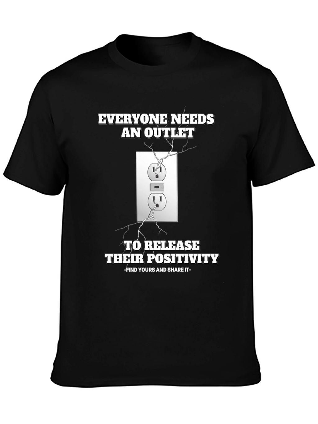 Everyone Needs an Outlet T-Shirt - Positivity Release