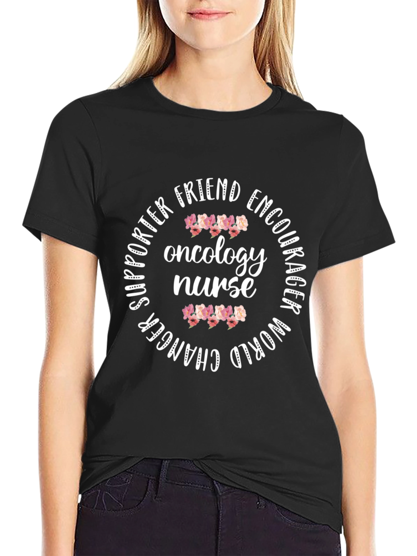 Oncology Nurse Floral Graphic Tee - Supporter Friend Encourager
