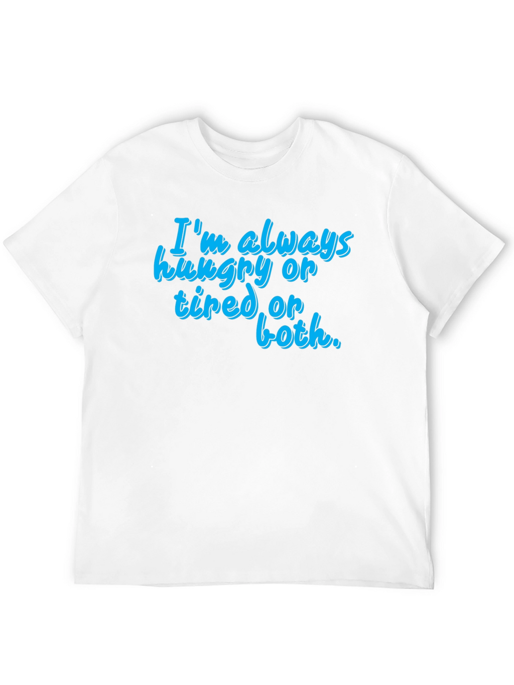Funny Hungry Tired Graphic T-Shirt