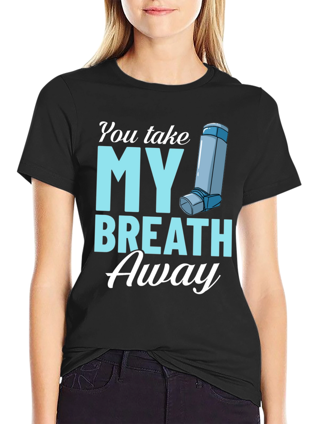You Take My Breath Away Graphic Tee