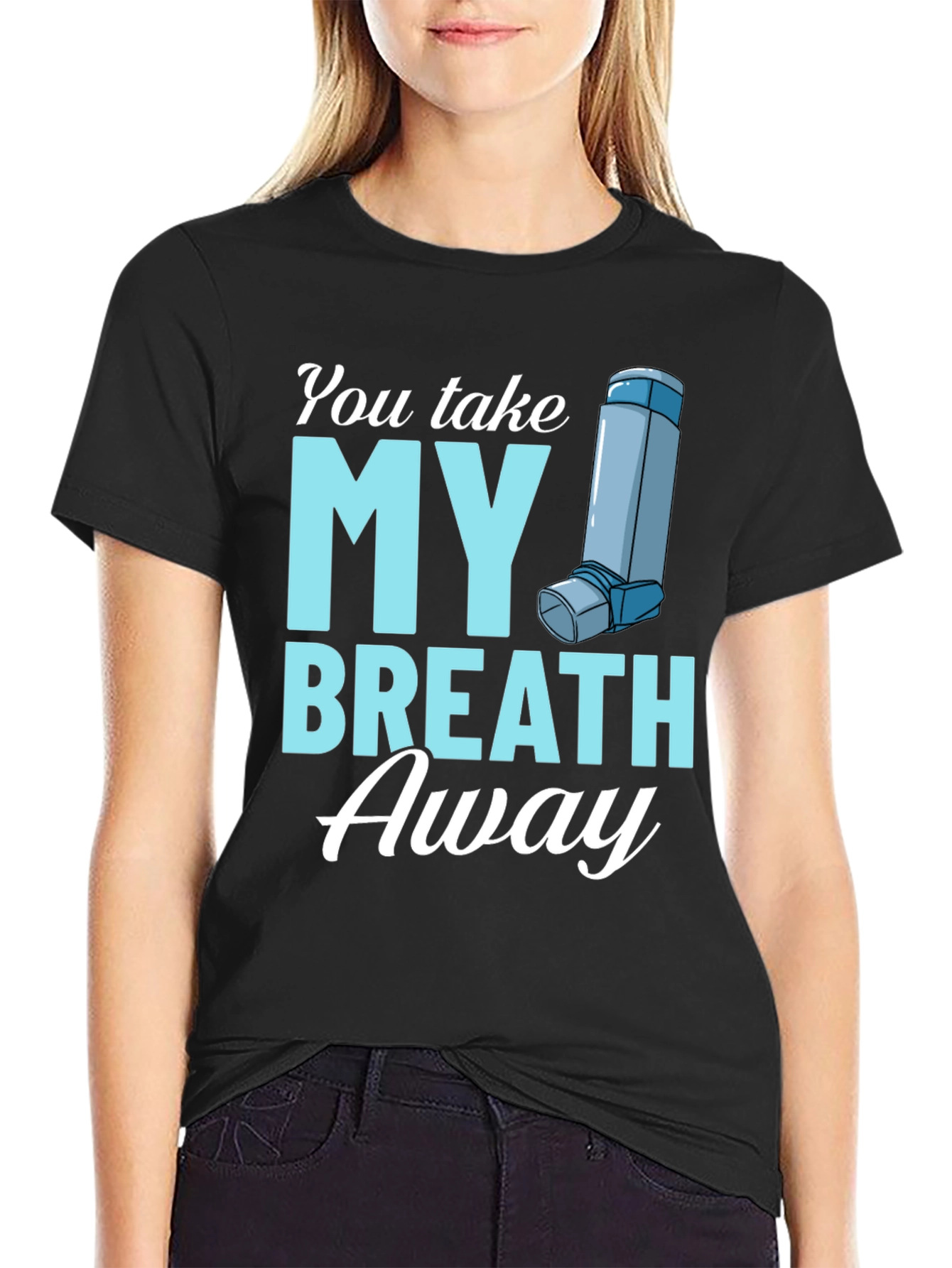 You Take My Breath Away Graphic Tee