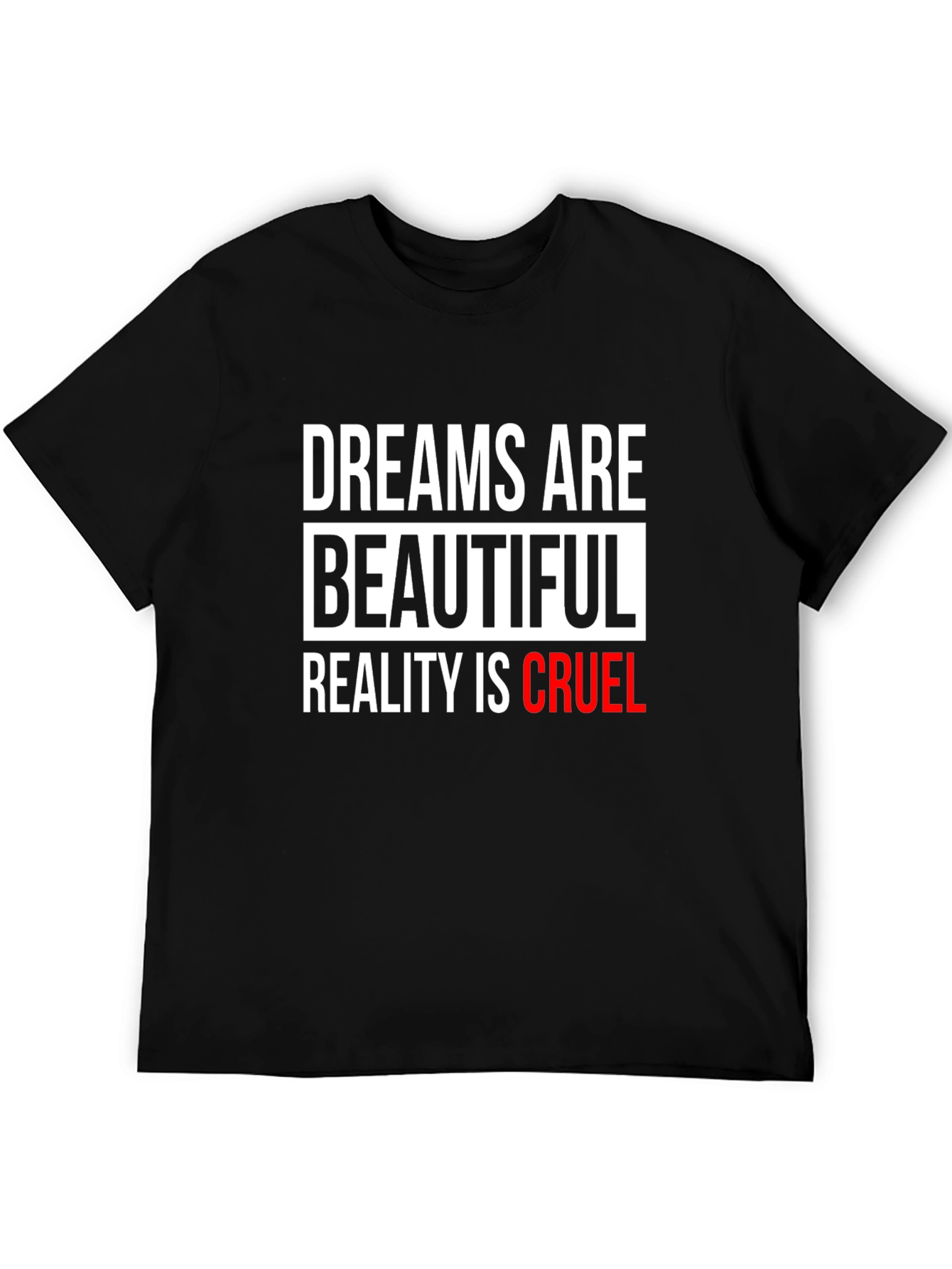Dreams Are Beautiful T-Shirt