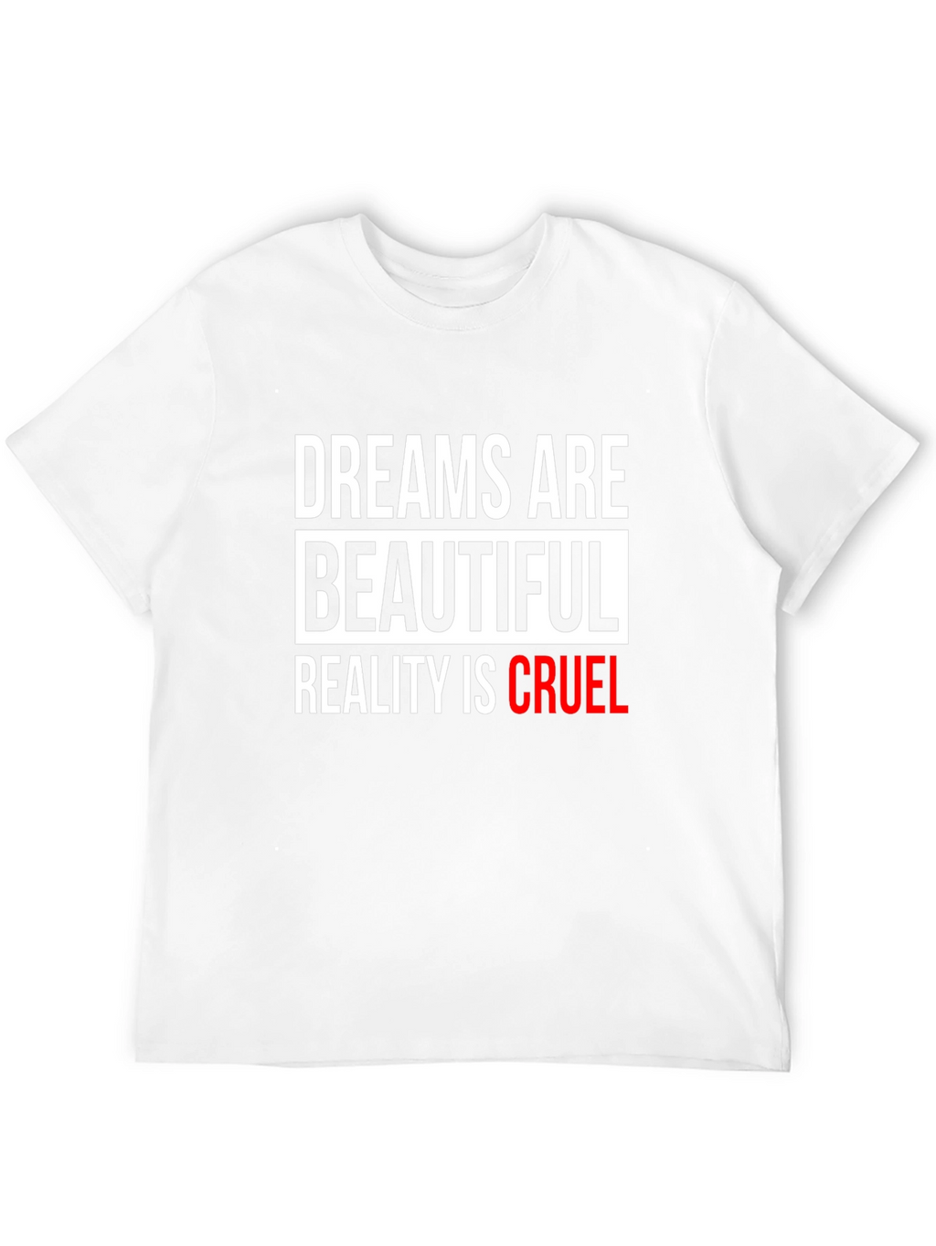 Dreams Are Beautiful T-Shirt