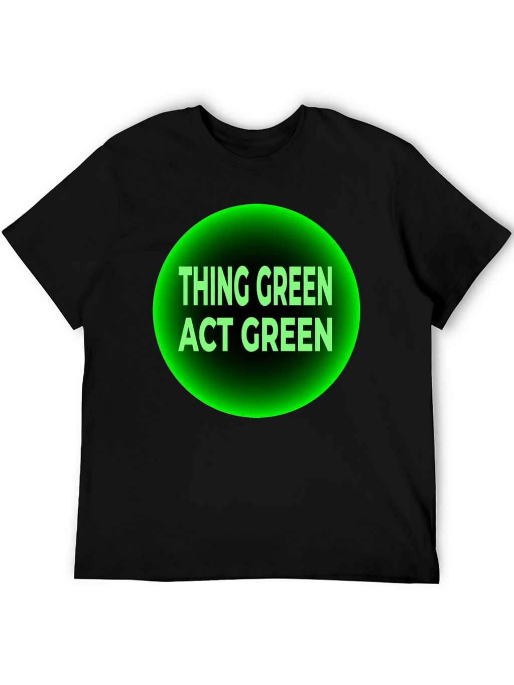 Think Green Act Green Black T-Shirt