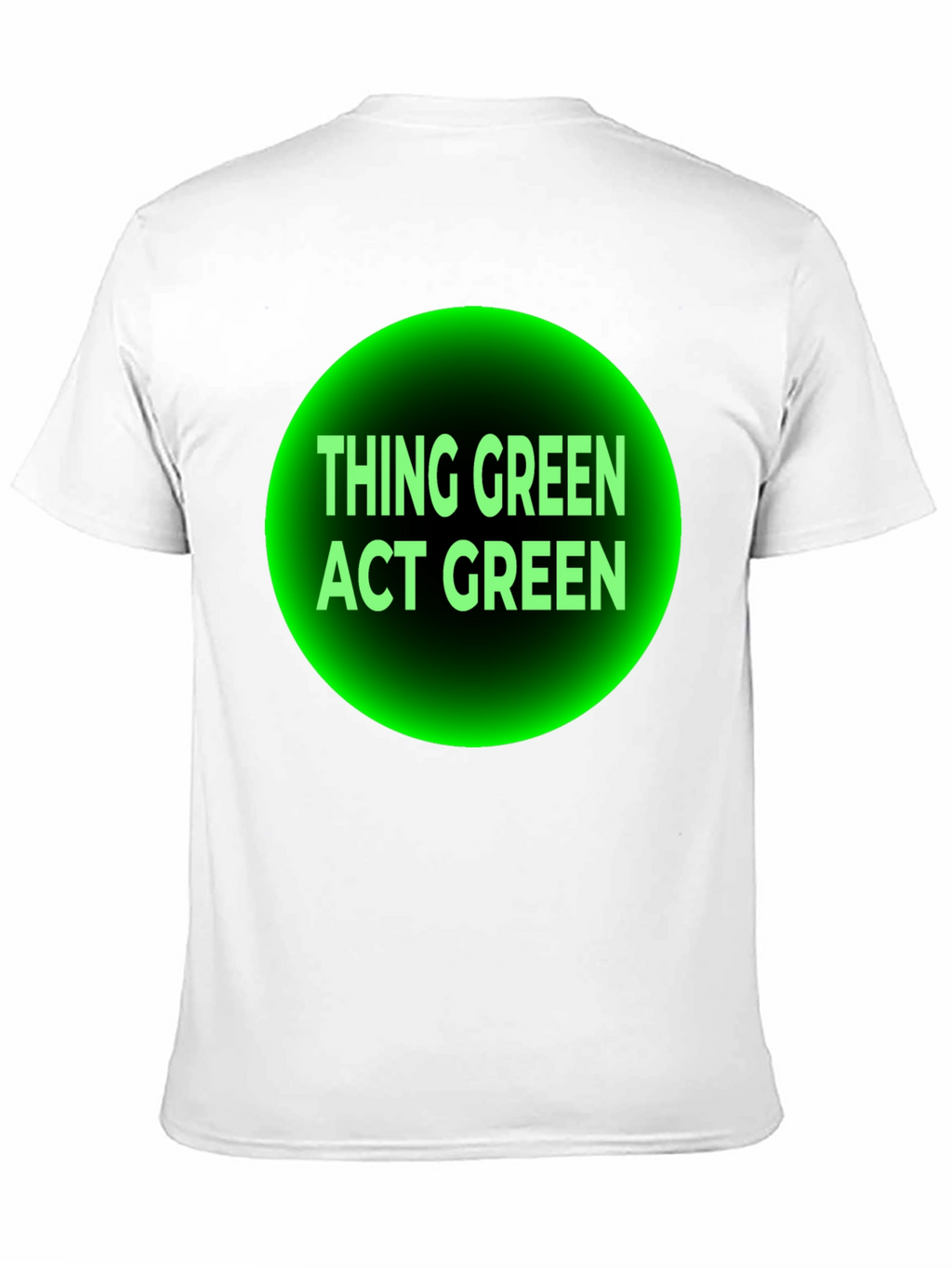 Think Green Act Green Black T-Shirt