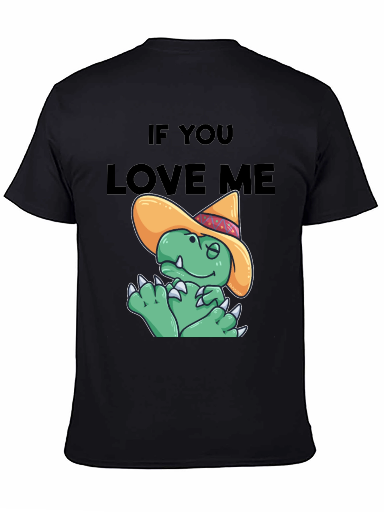 If You Love Me Funny Dinosaur T-Shirt