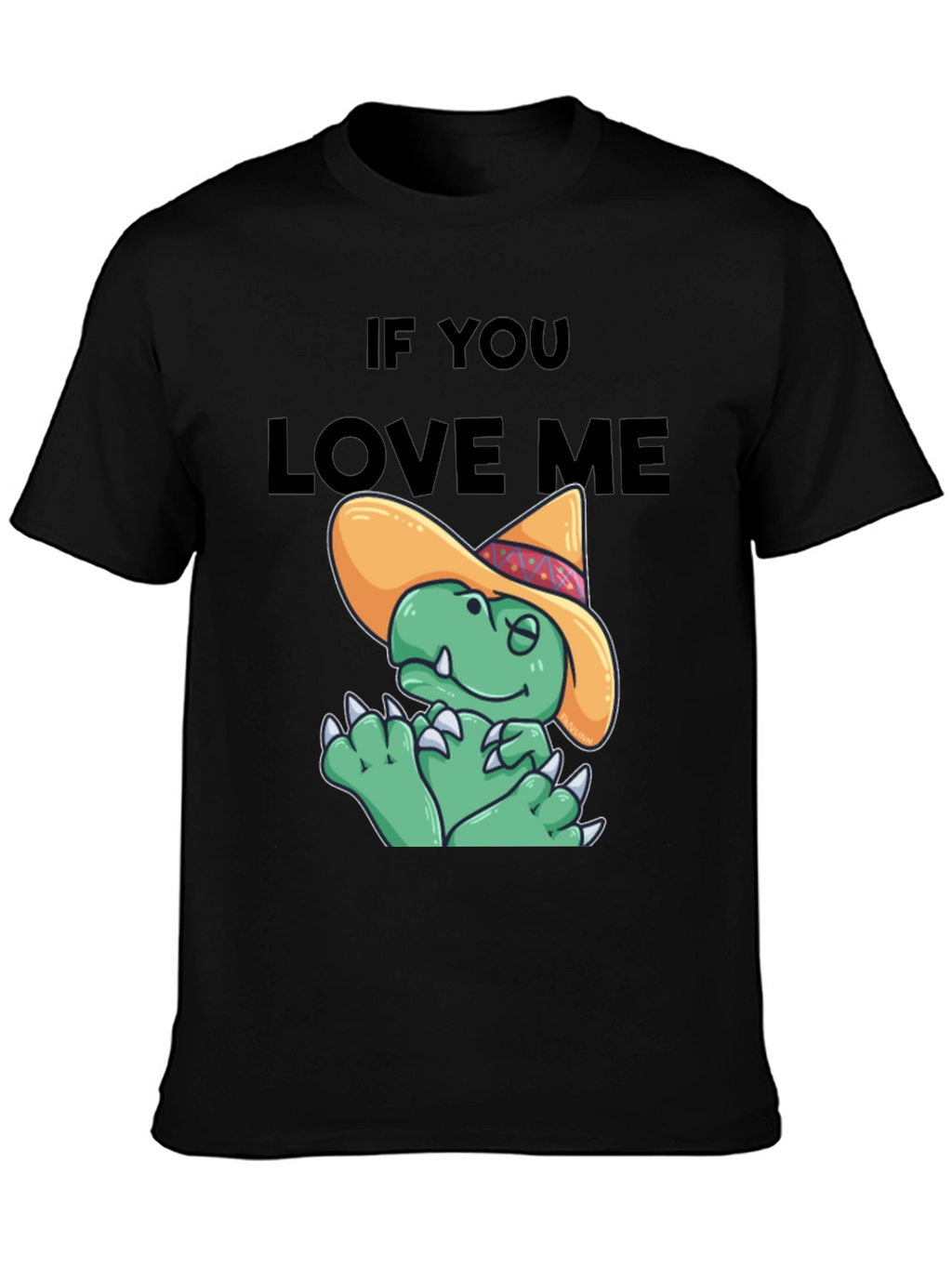 If You Love Me Funny Dinosaur T-Shirt