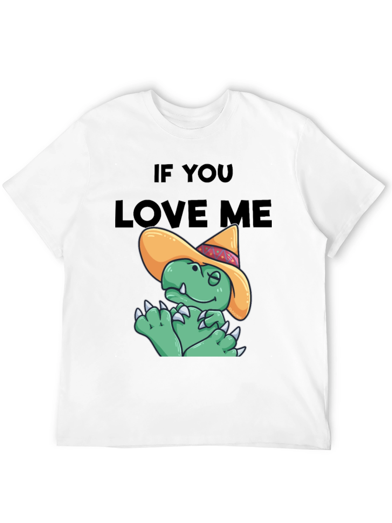 If You Love Me Funny Dinosaur T-Shirt