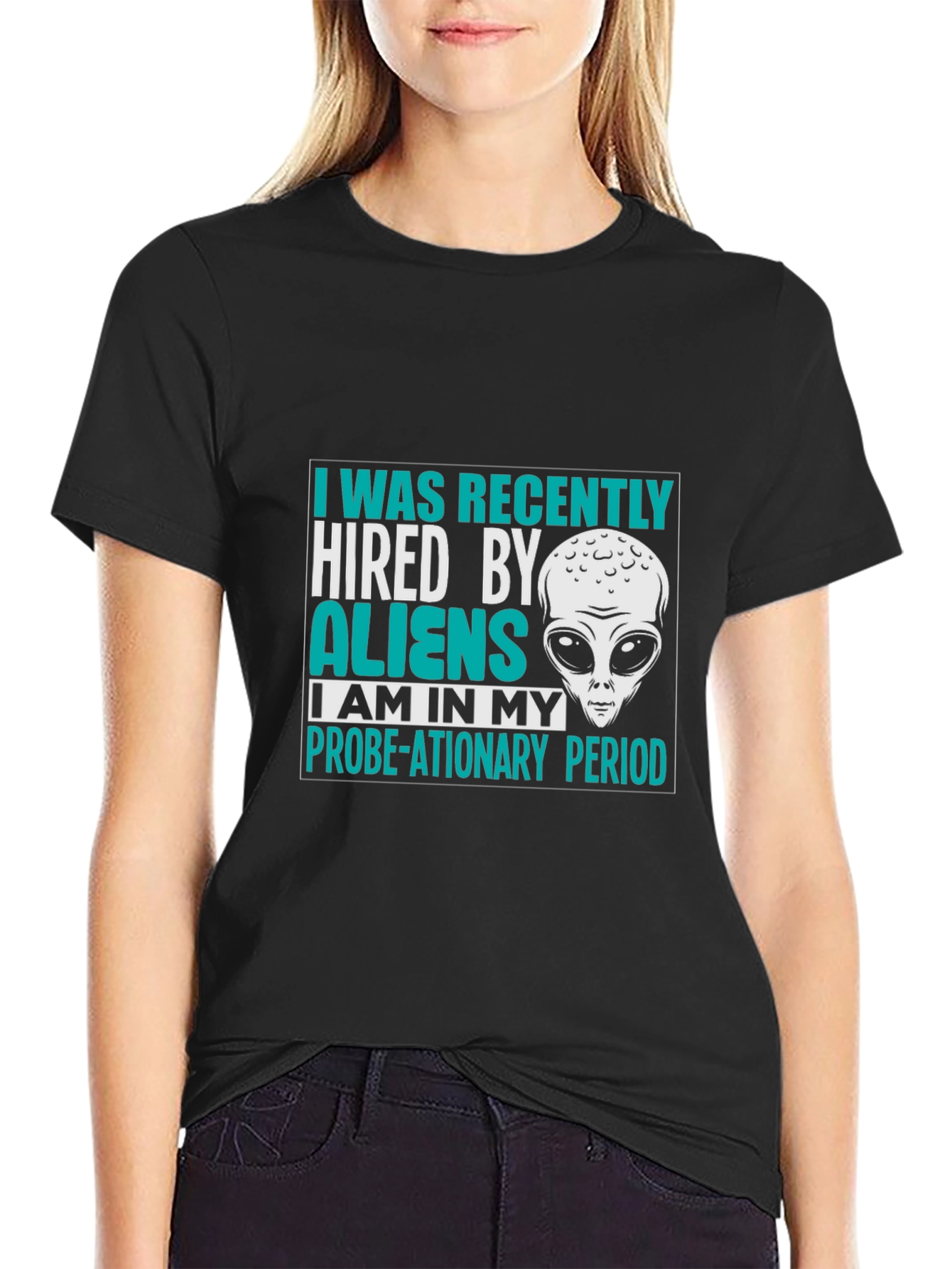 Hired by Aliens T-Shirt Probe-ationary Period Tee