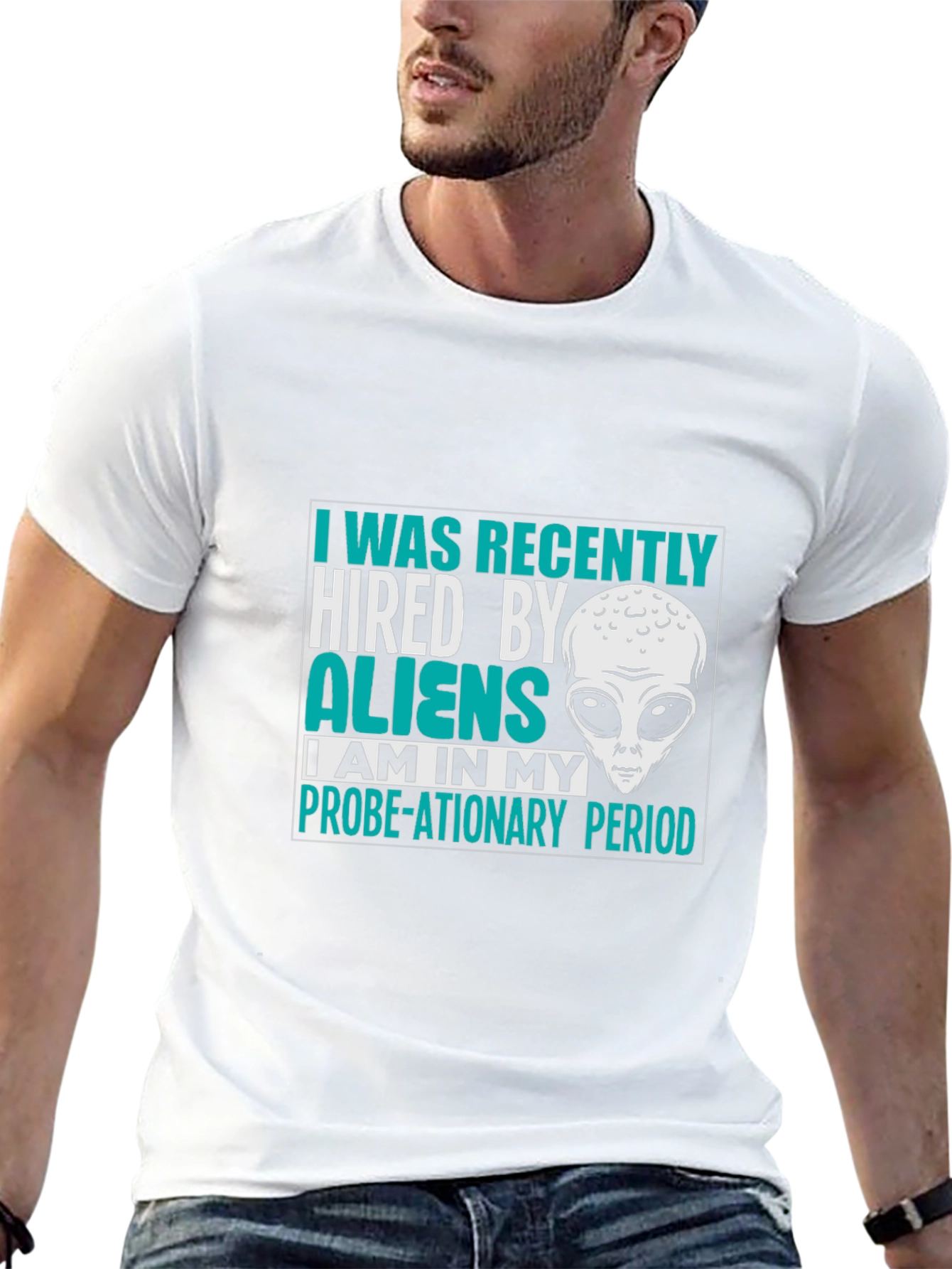 Hired by Aliens T-Shirt Probe-ationary Period Tee