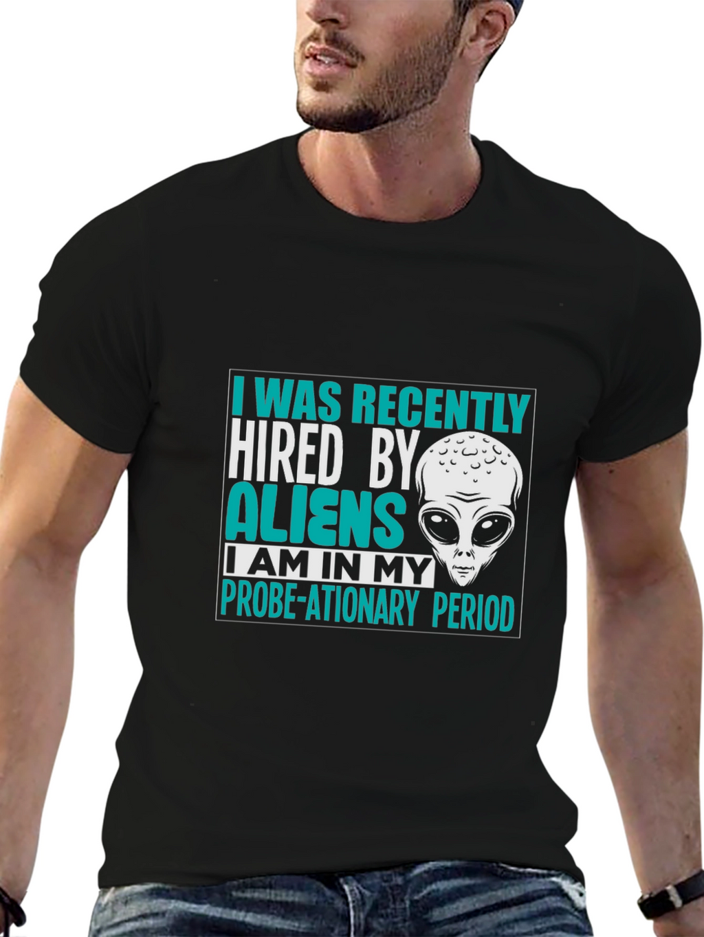 Hired by Aliens T-Shirt Probe-ationary Period Tee