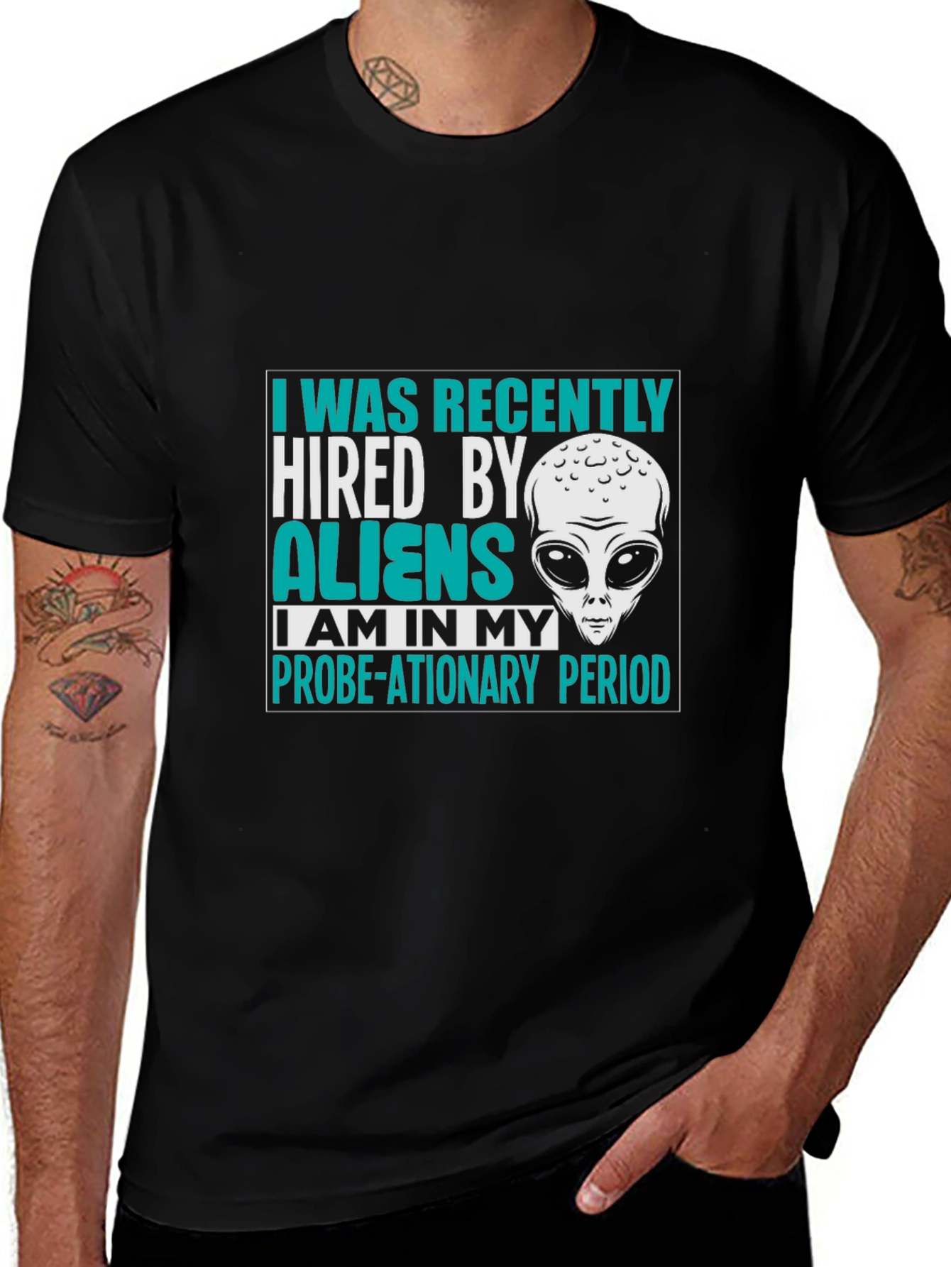 Hired by Aliens T-Shirt Probe-ationary Period Tee