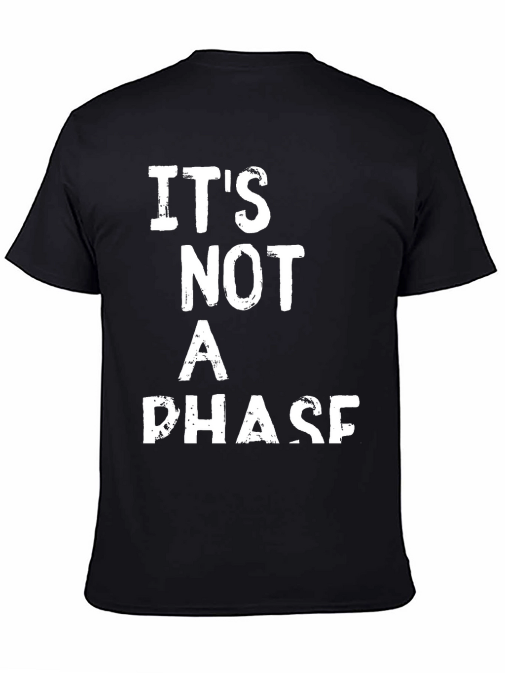 Its Not a Phase Graphic T-Shirt