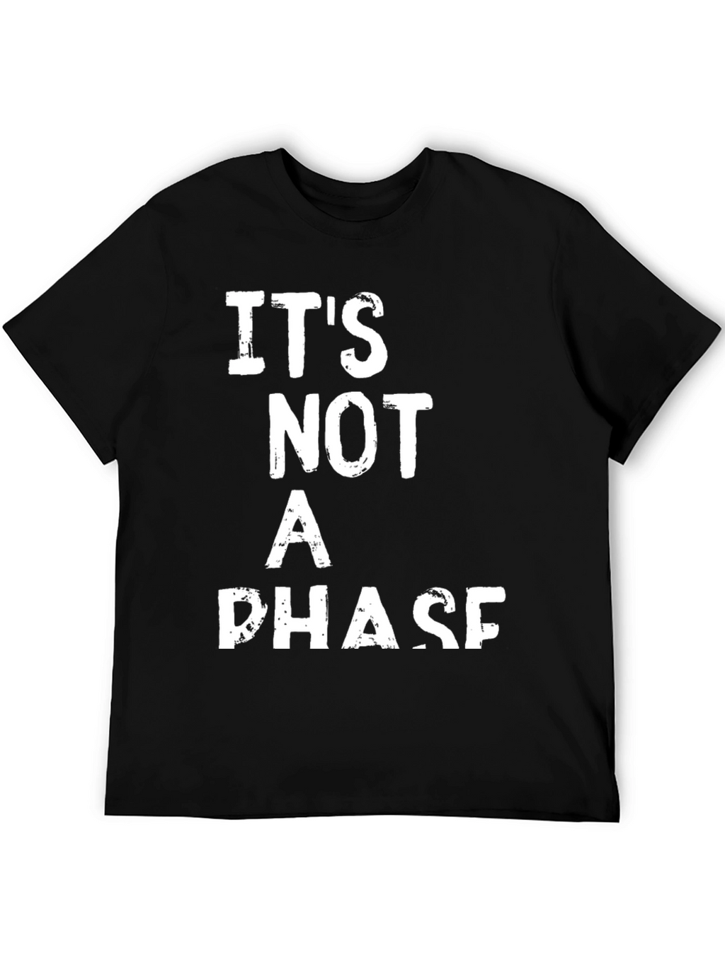 Its Not a Phase Graphic T-Shirt