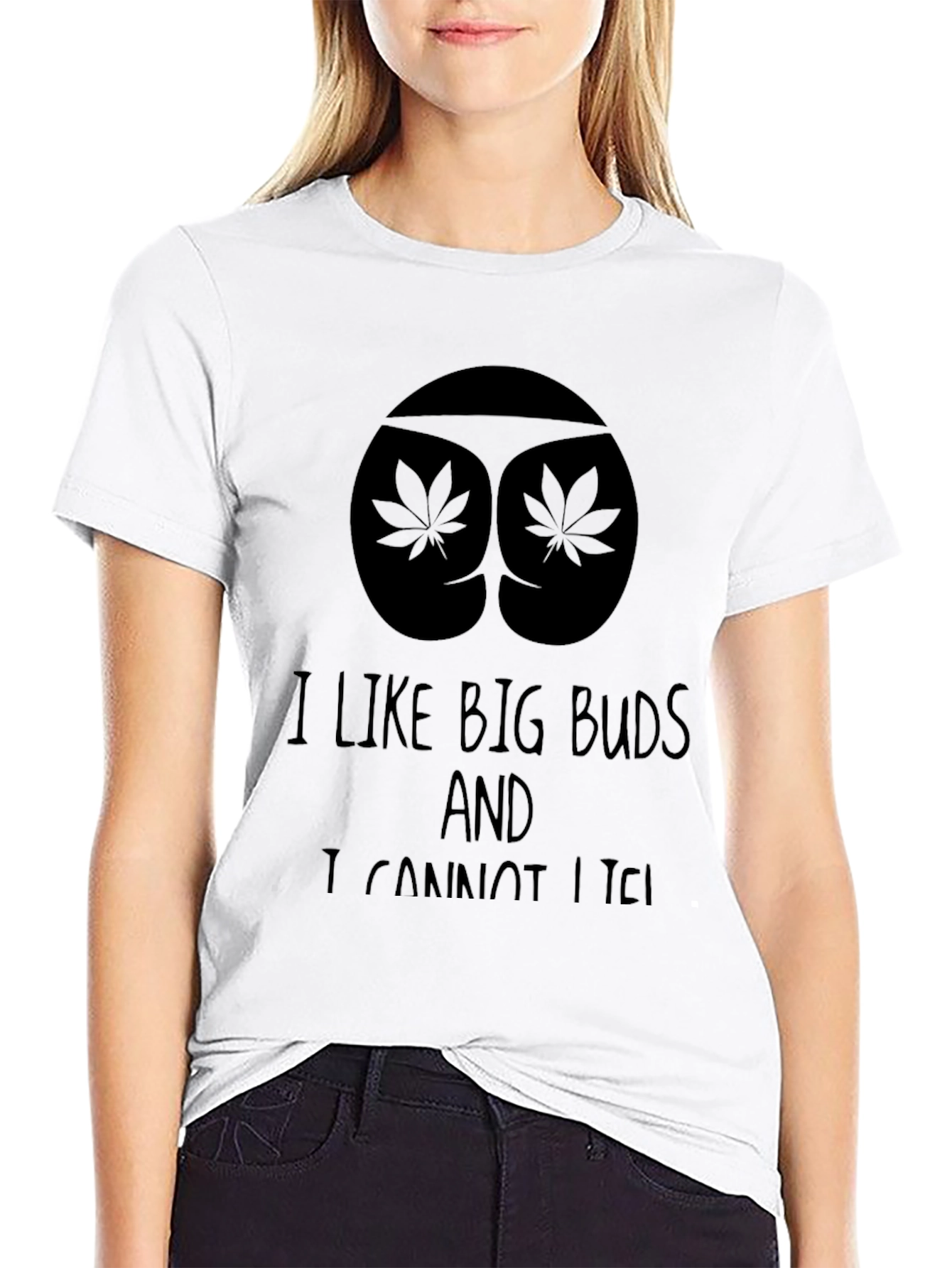 I Like Big Buds T-Shirt