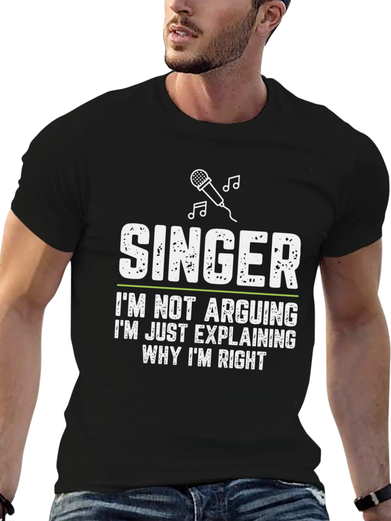 Singer Explaining Why Im Right T-Shirt