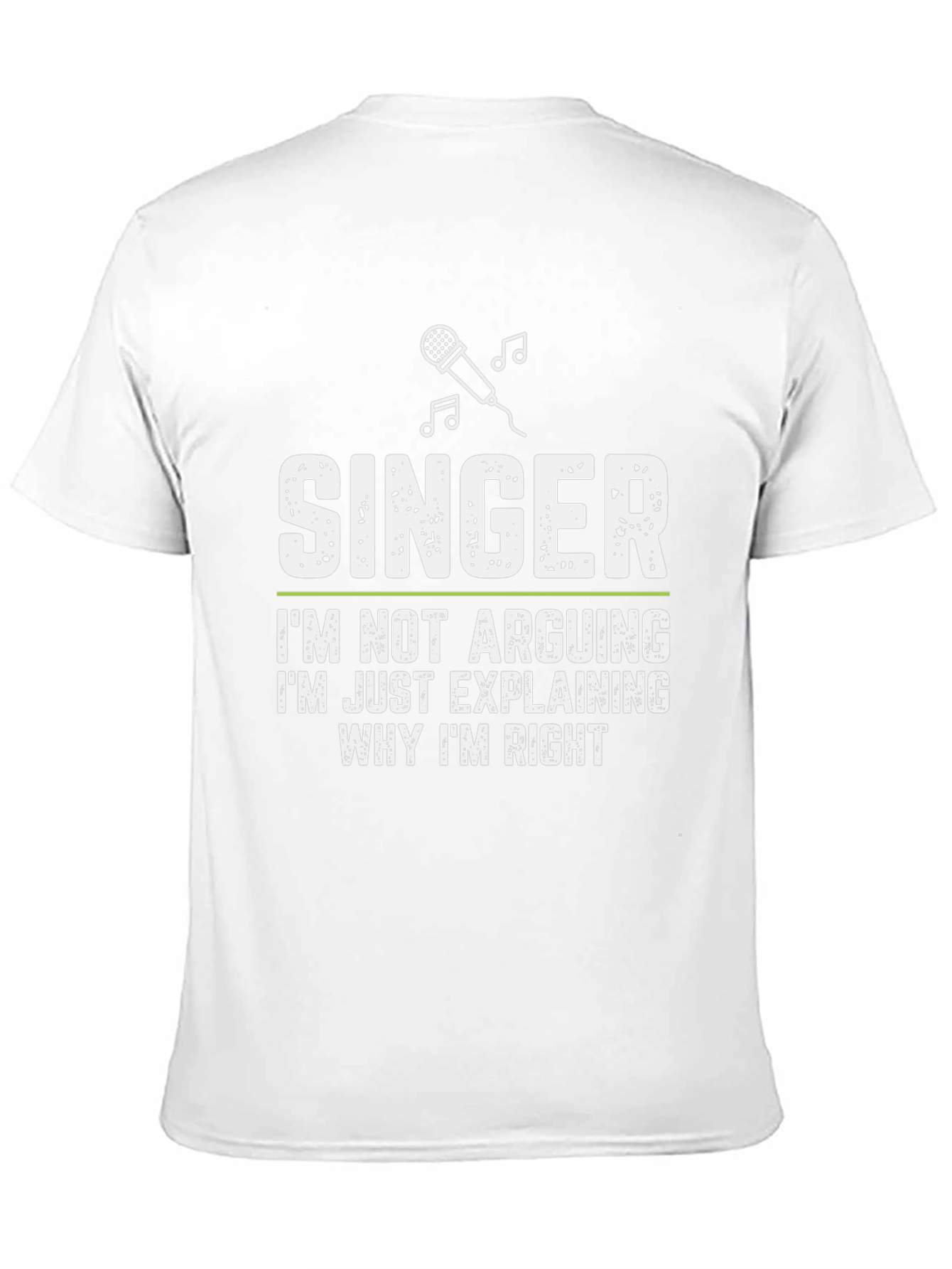Singer Explaining Why Im Right T-Shirt