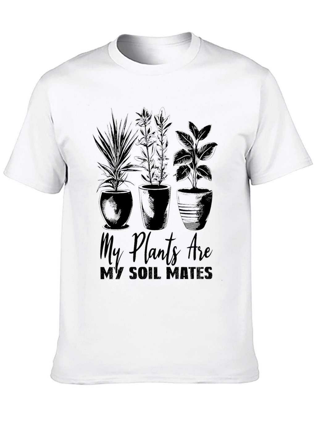 My Plants Are My Soil Mates Black T-Shirt