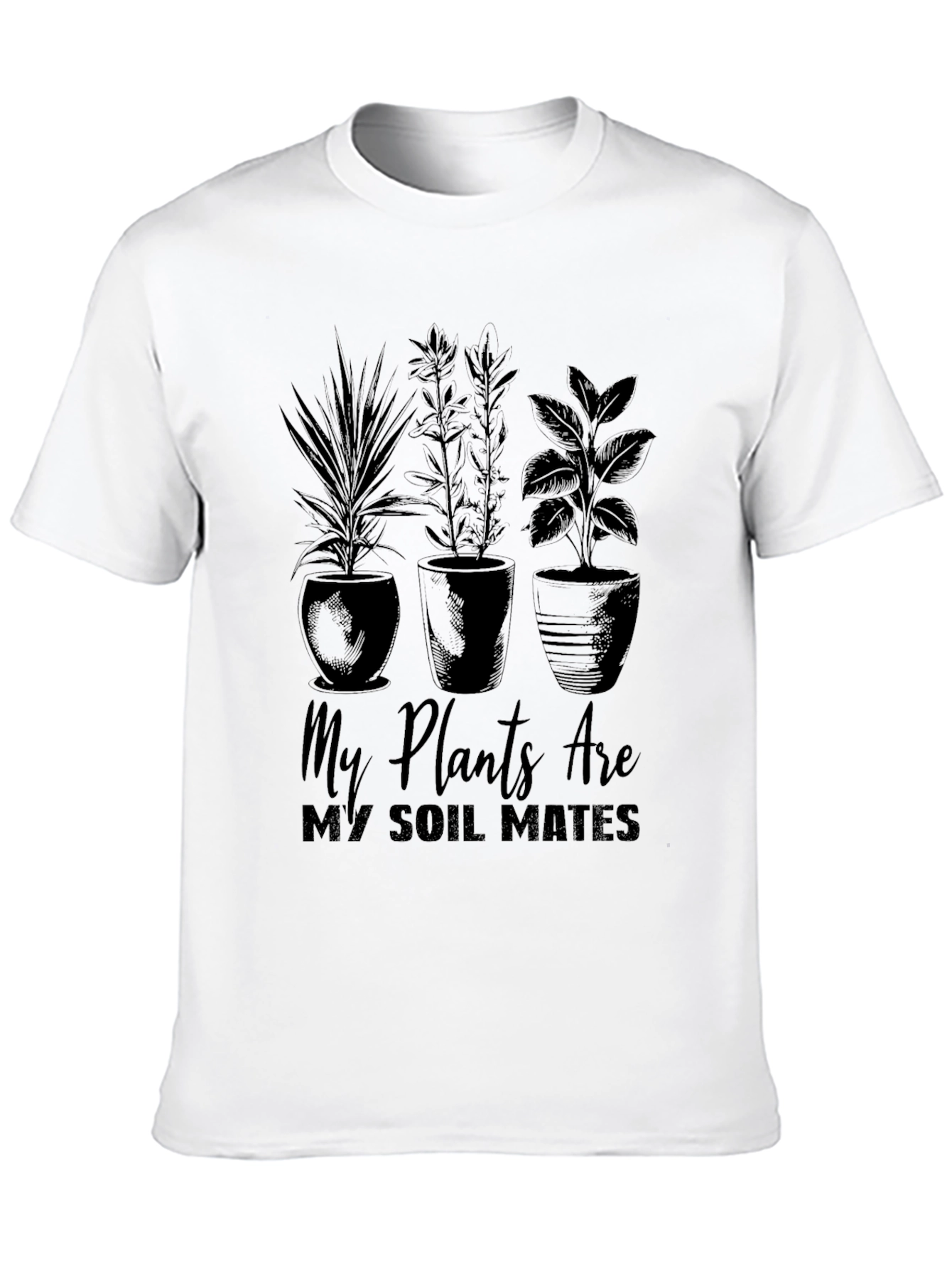 My Plants Are My Soil Mates Black T-Shirt