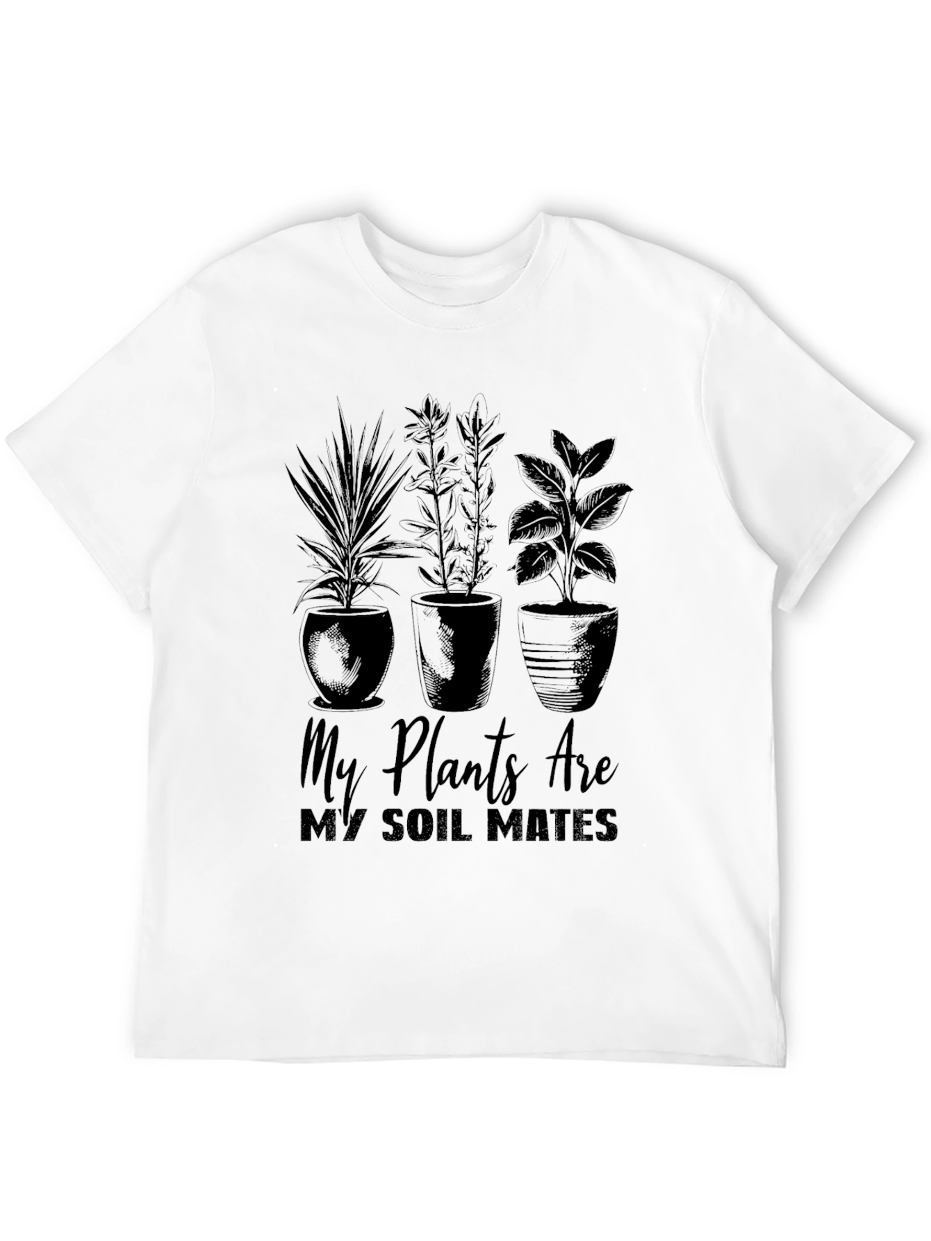 My Plants Are My Soil Mates Black T-Shirt