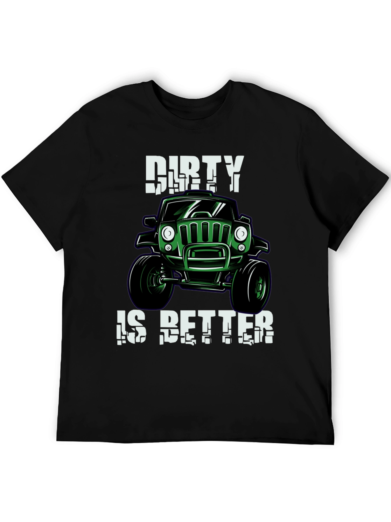 Dirty is Better Green Jeep T-Shirt