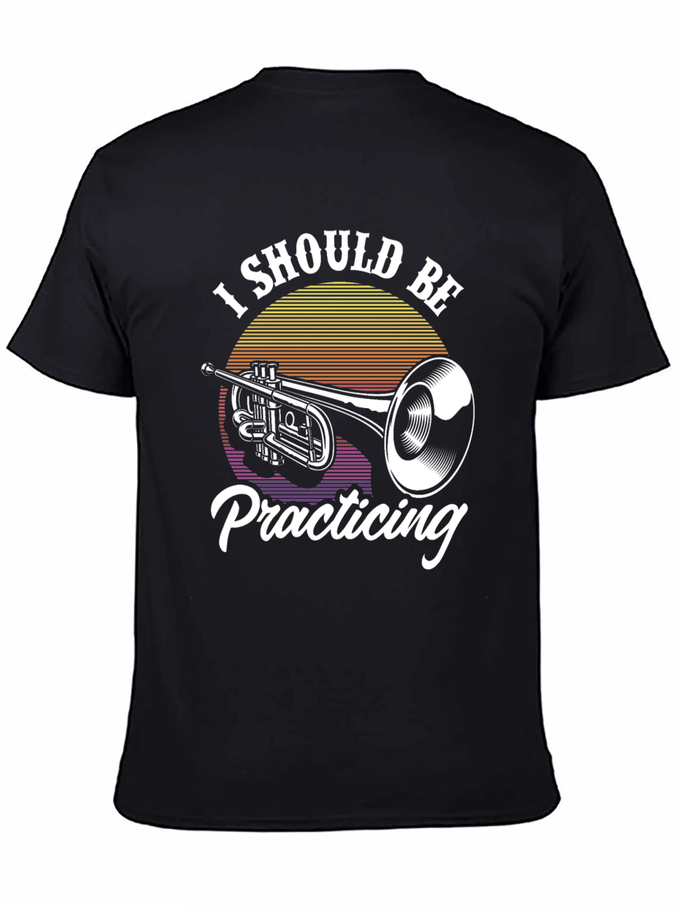 I Should Be Practicing Trumpet T-Shirt
