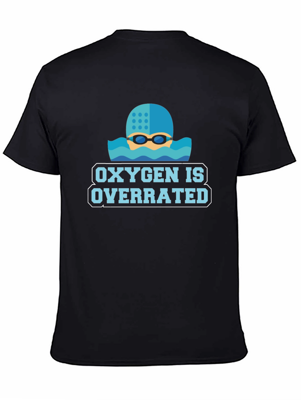 Oxygen Is Overrated Swimmers T-Shirt