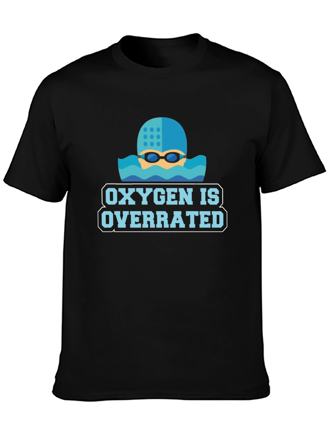 Oxygen Is Overrated Swimmers T-Shirt