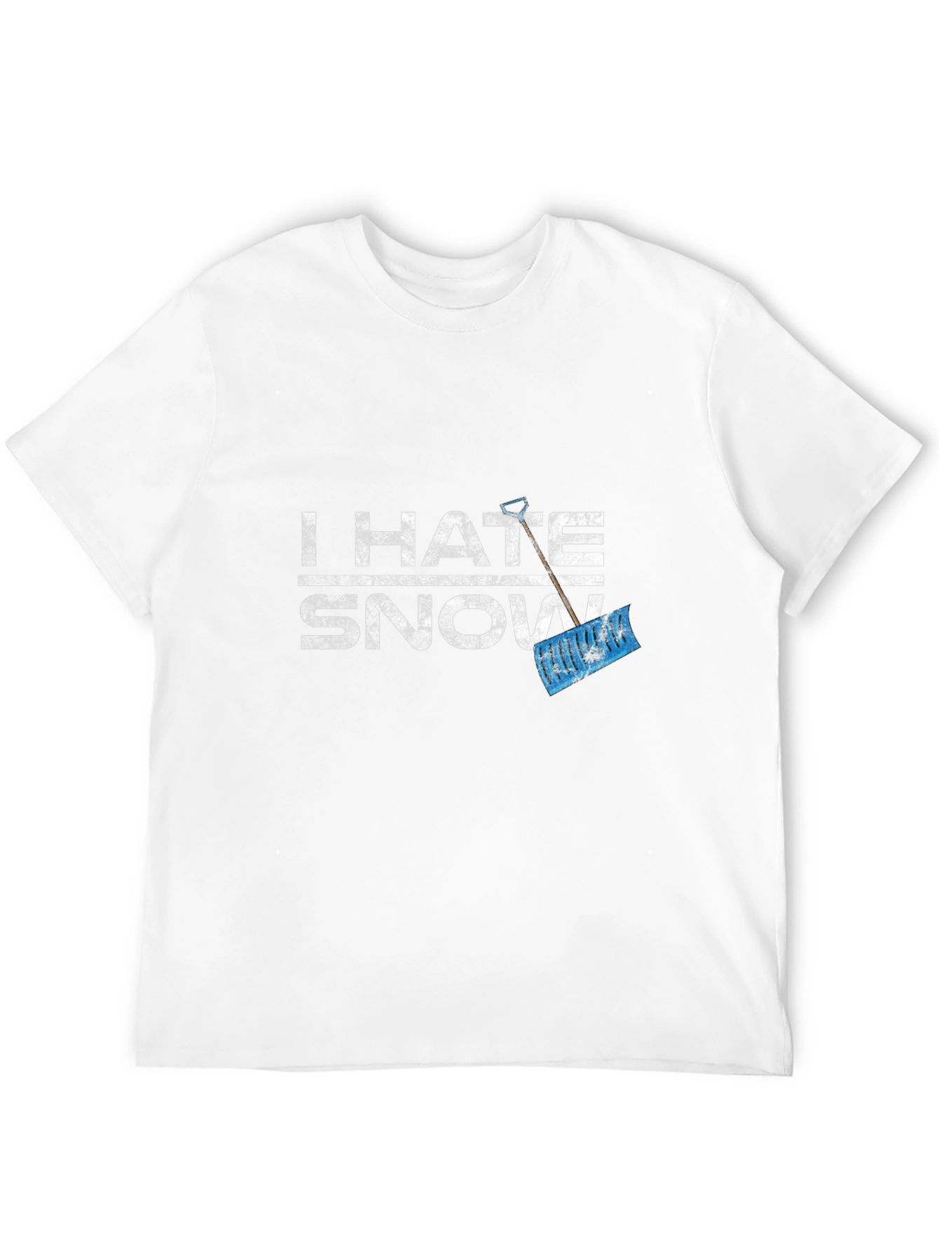 I Hate Snow T-Shirt - Funny Winter Shovel Tee