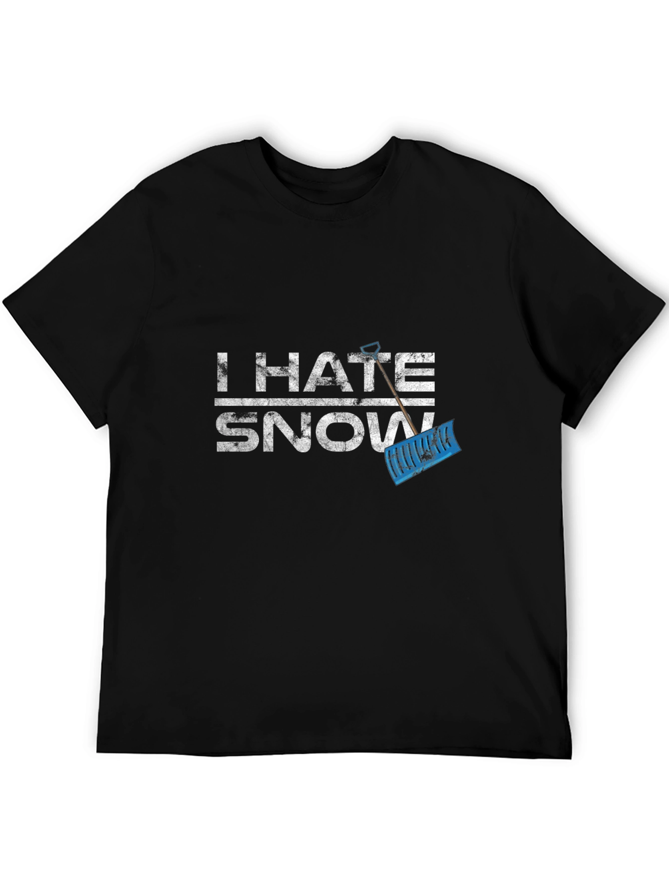 I Hate Snow T-Shirt - Funny Winter Shovel Tee