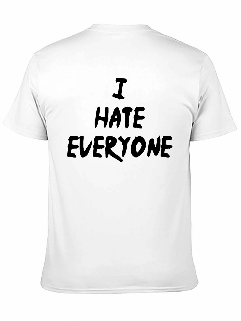 I Hate Everyone Graphic T-Shirt - Bold Statement Tee