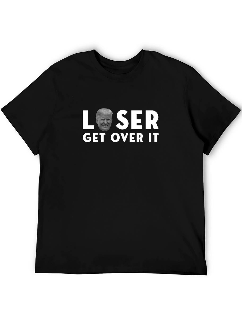 Loser Get Over It T-Shirt