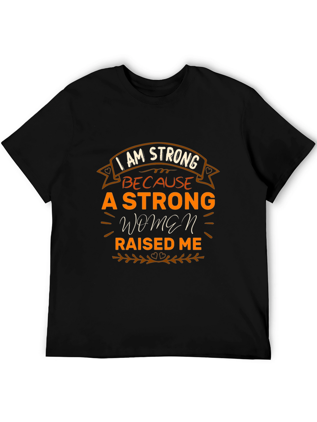 I Am Strong Womens T-Shirt