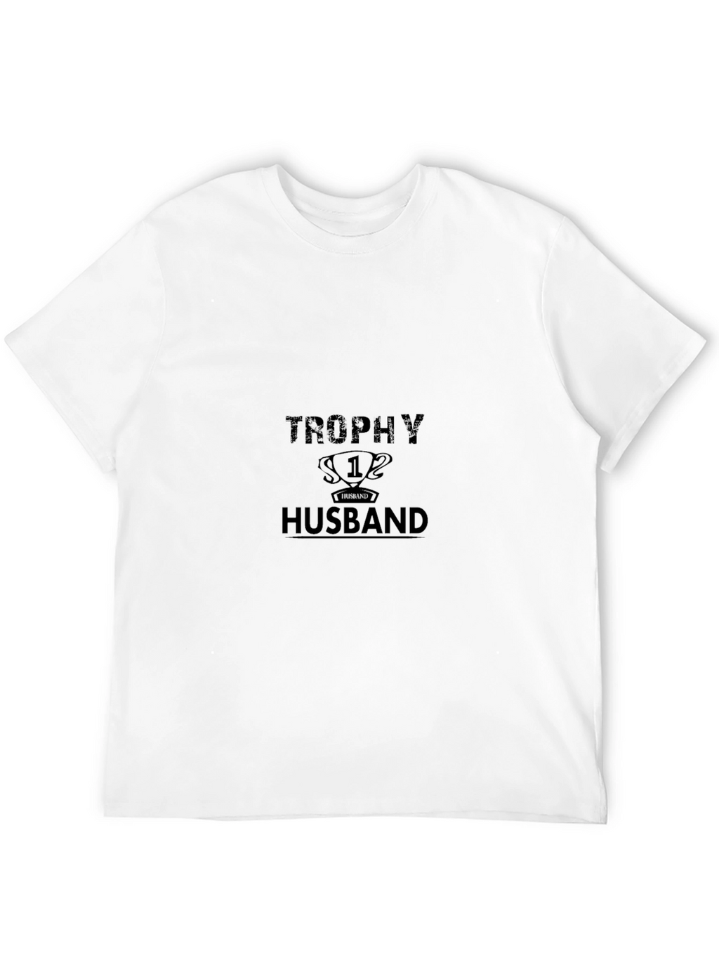 Trophy Husband Graphic T-Shirt