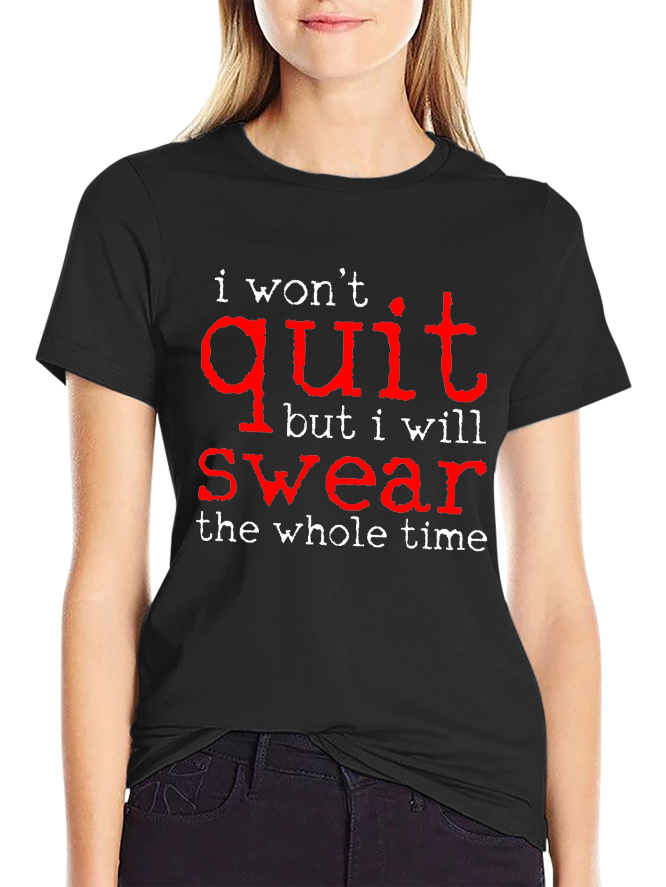 I Wont Quit But I Will Swear Funny T-Shirt