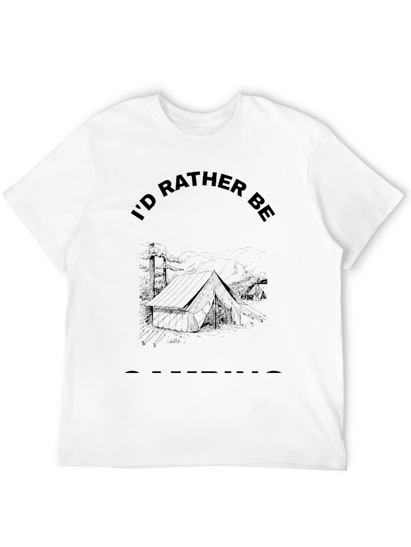 Camping Graphic Tee - Id Rather Be Camping T-Shirt