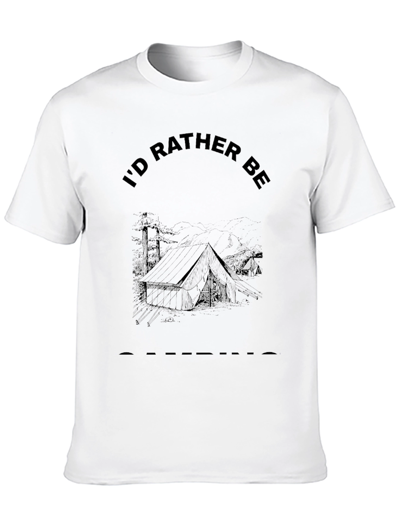 Camping Graphic Tee - Id Rather Be Camping T-Shirt