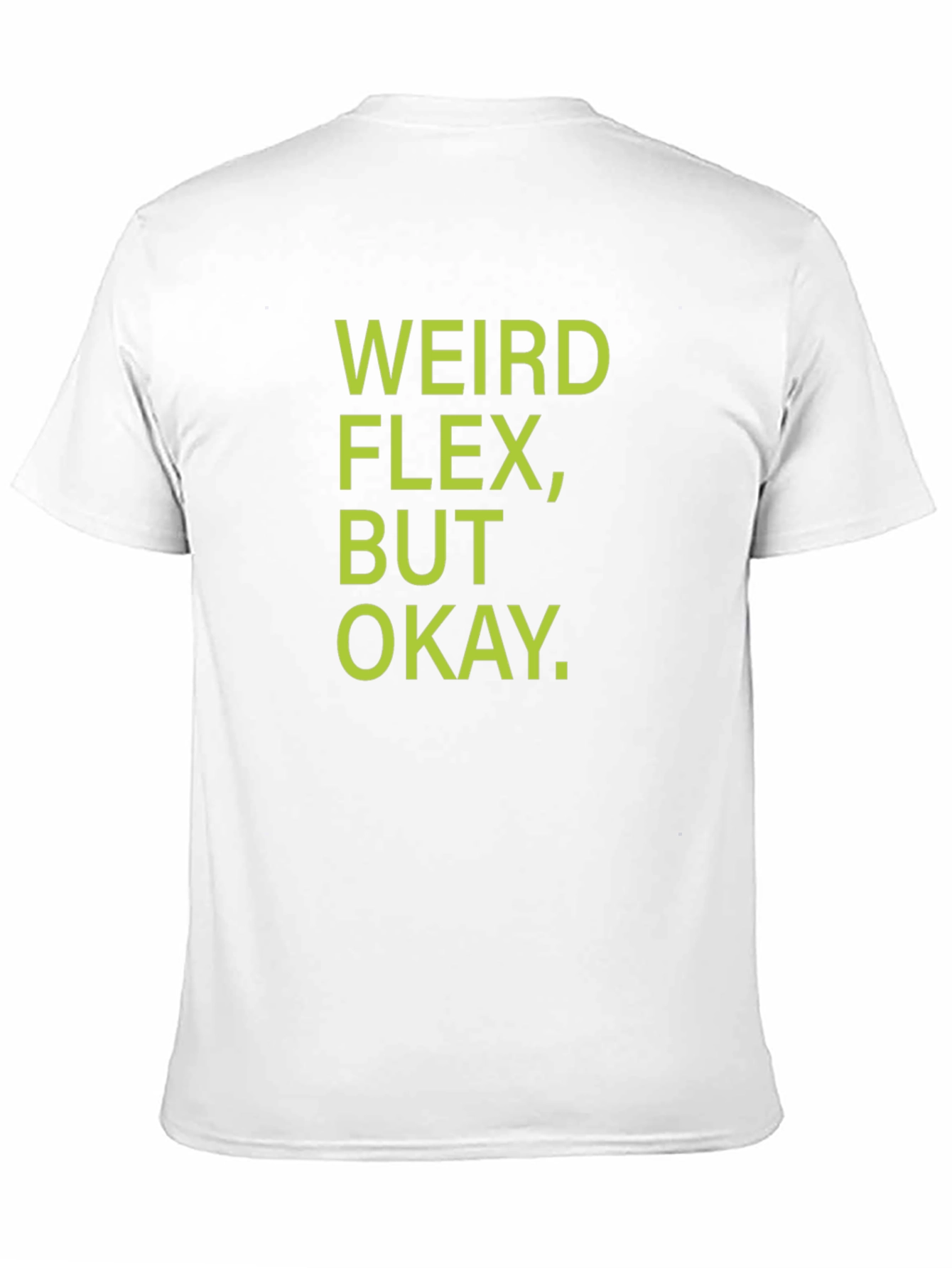 Weird Flex But Okay T-Shirt - Black
