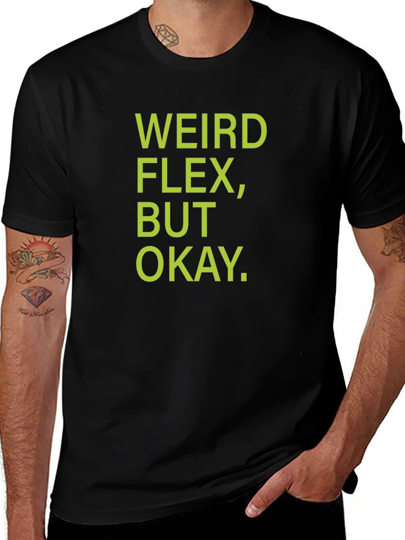 Weird Flex But Okay T-Shirt - Black