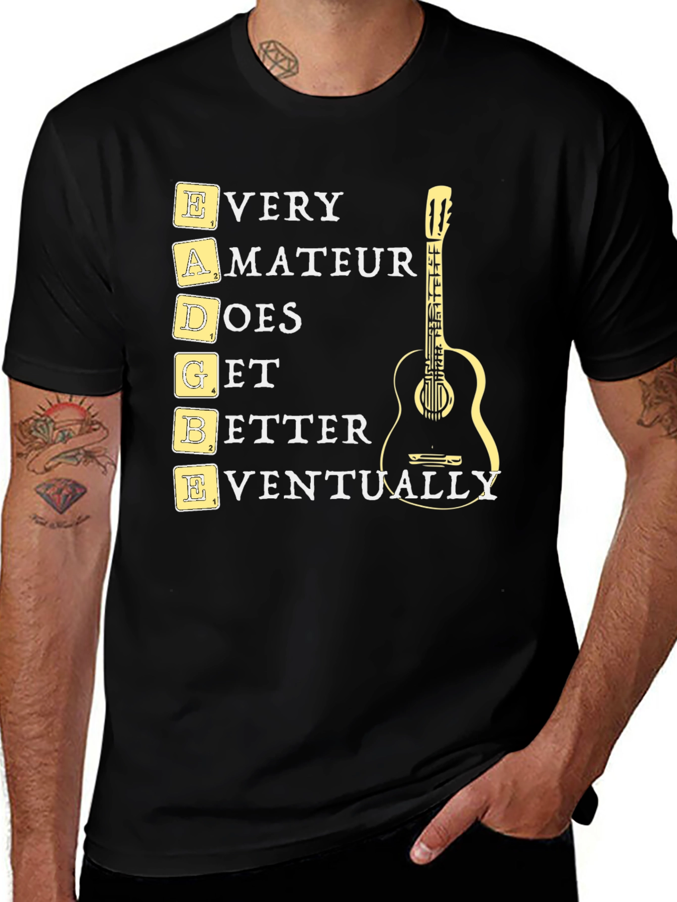 EADGBE Guitarist T-Shirt: Every Amateur Does Get Better