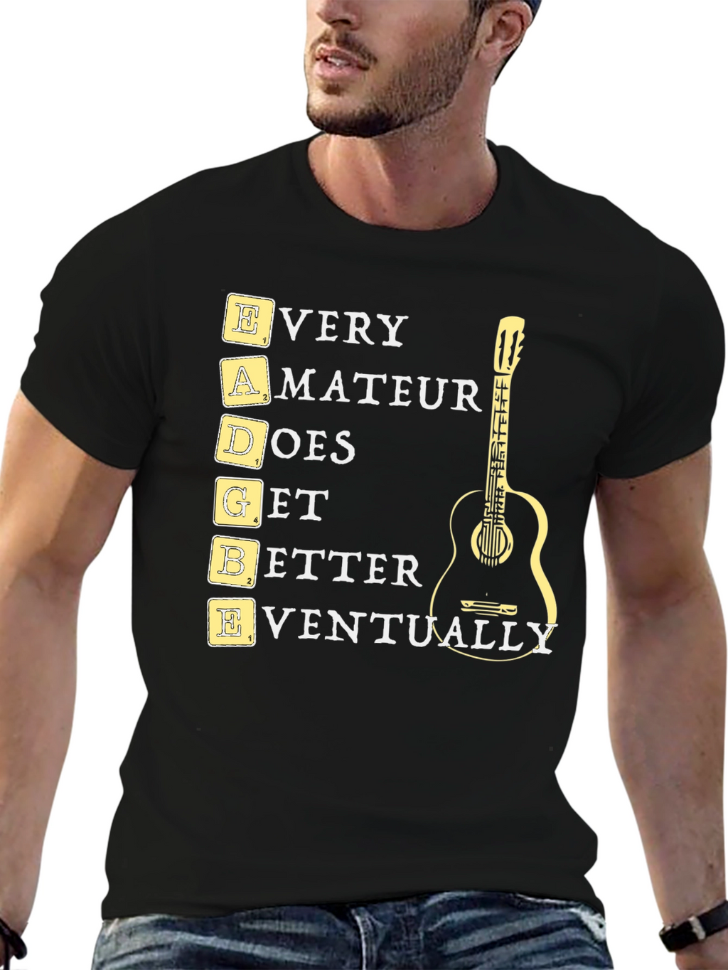 EADGBE Guitarist T-Shirt: Every Amateur Does Get Better