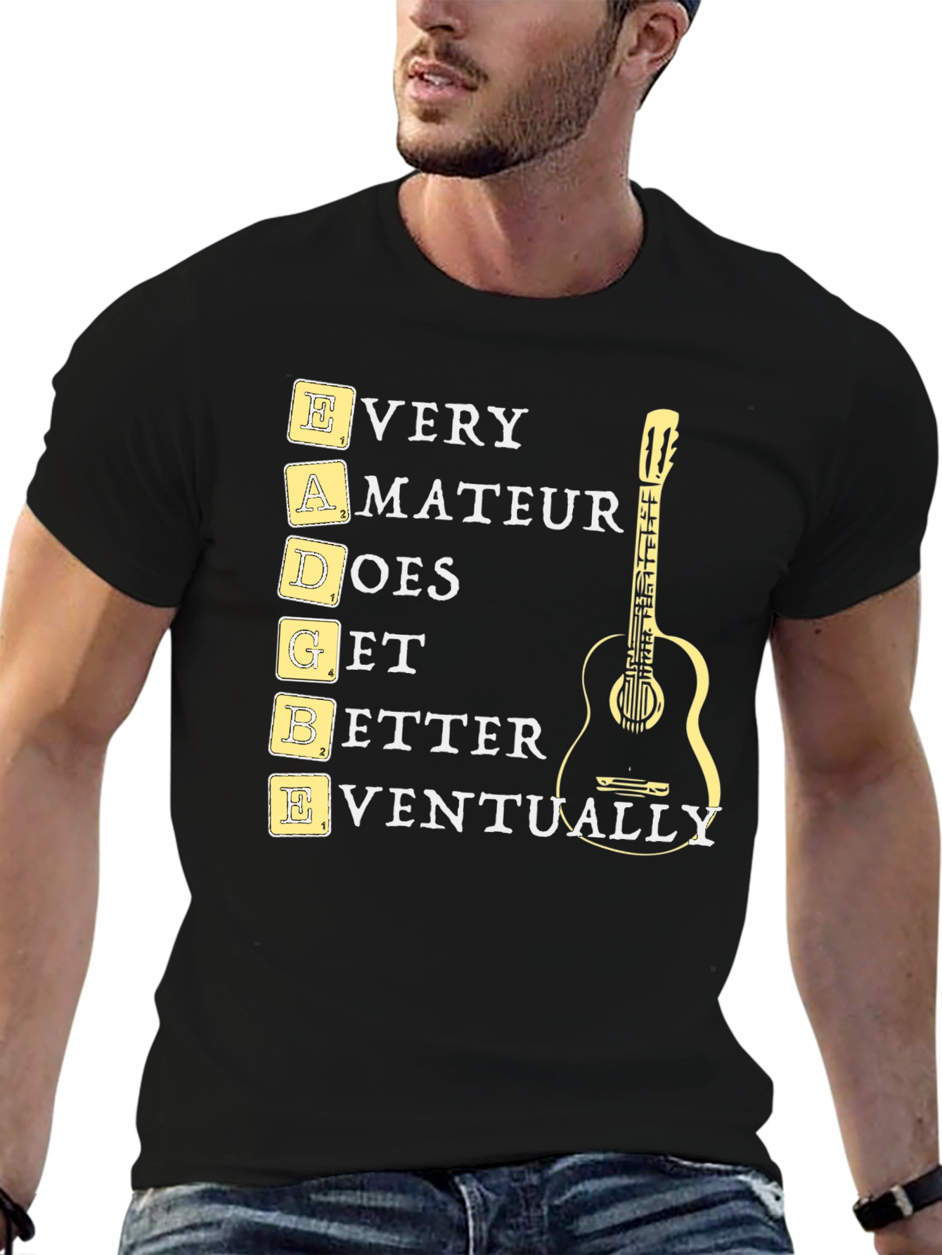 EADGBE Guitarist T-Shirt: Every Amateur Does Get Better
