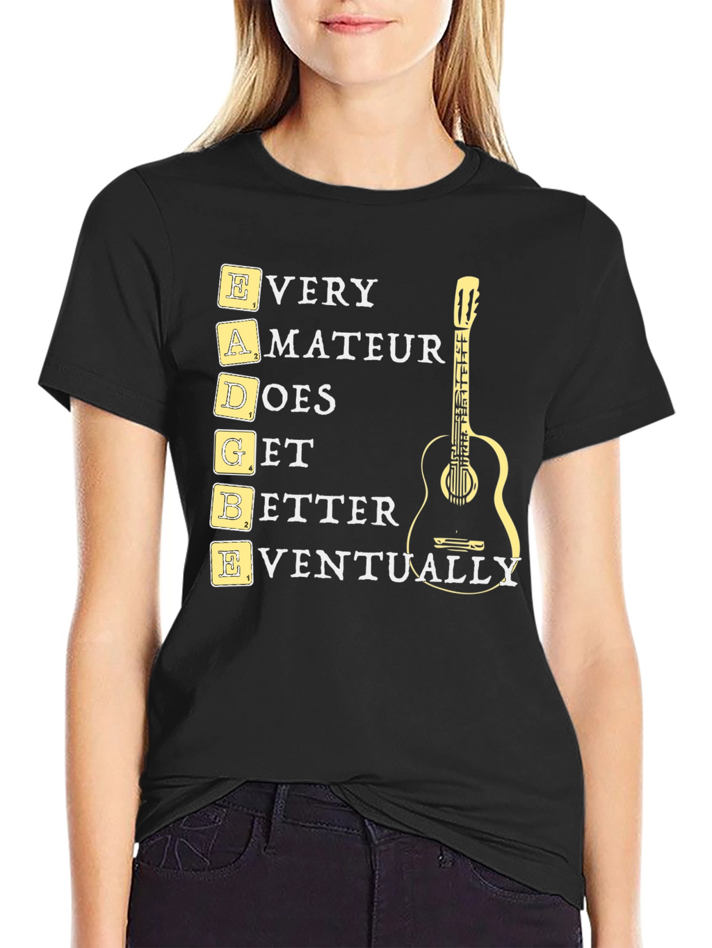 EADGBE Guitarist T-Shirt: Every Amateur Does Get Better