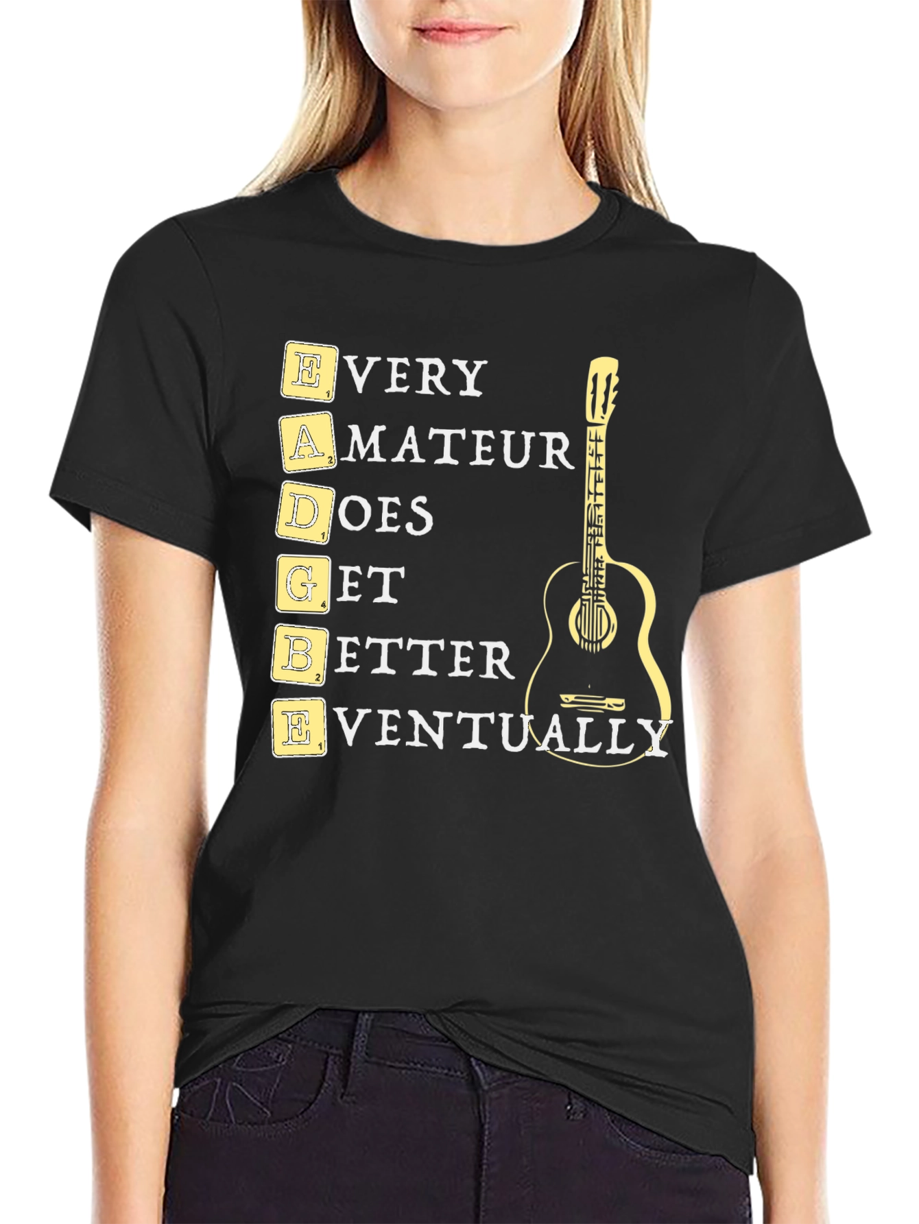 EADGBE Guitarist T-Shirt: Every Amateur Does Get Better