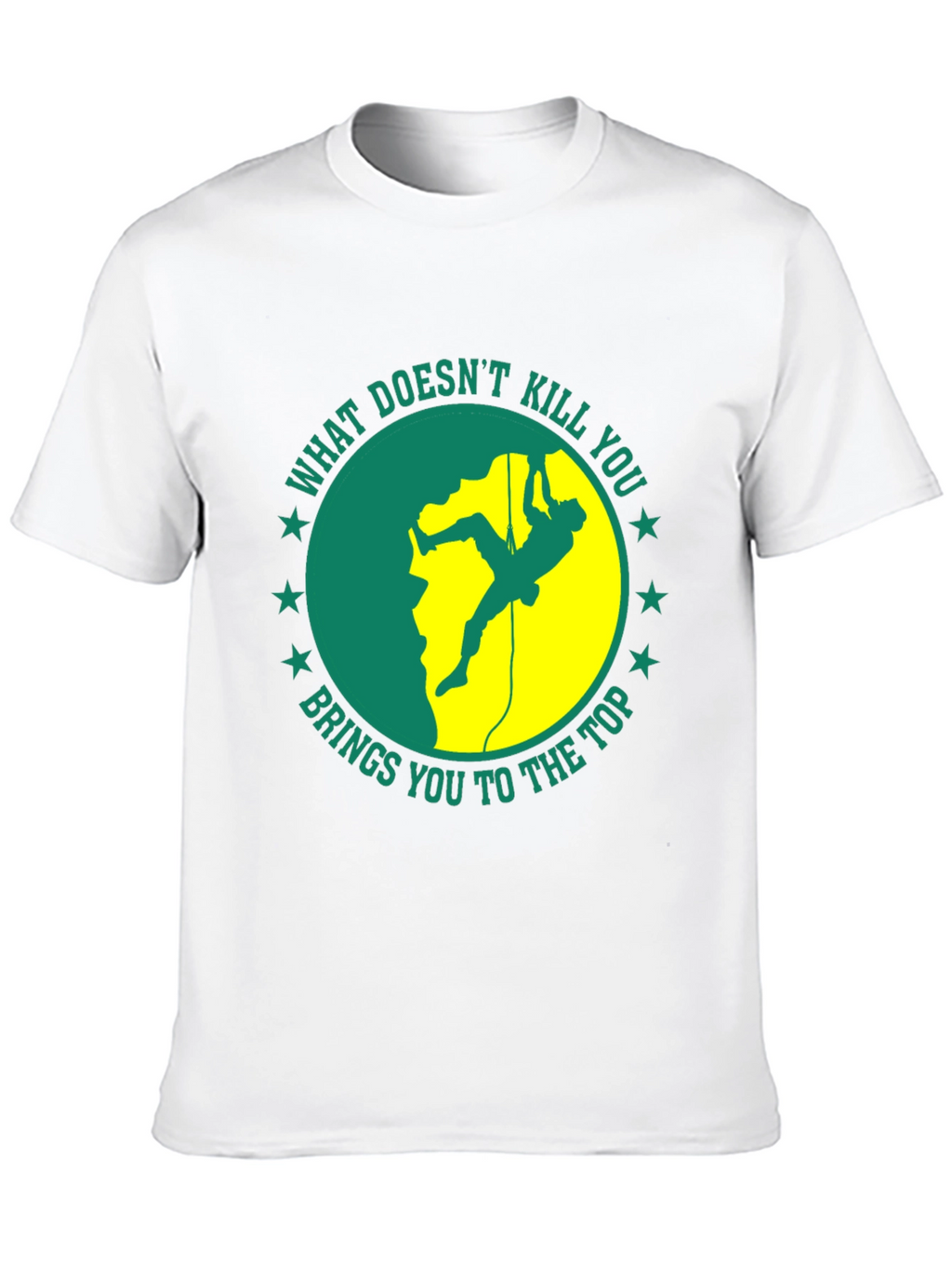Climbing T-Shirt: What Doesnt Kill You...