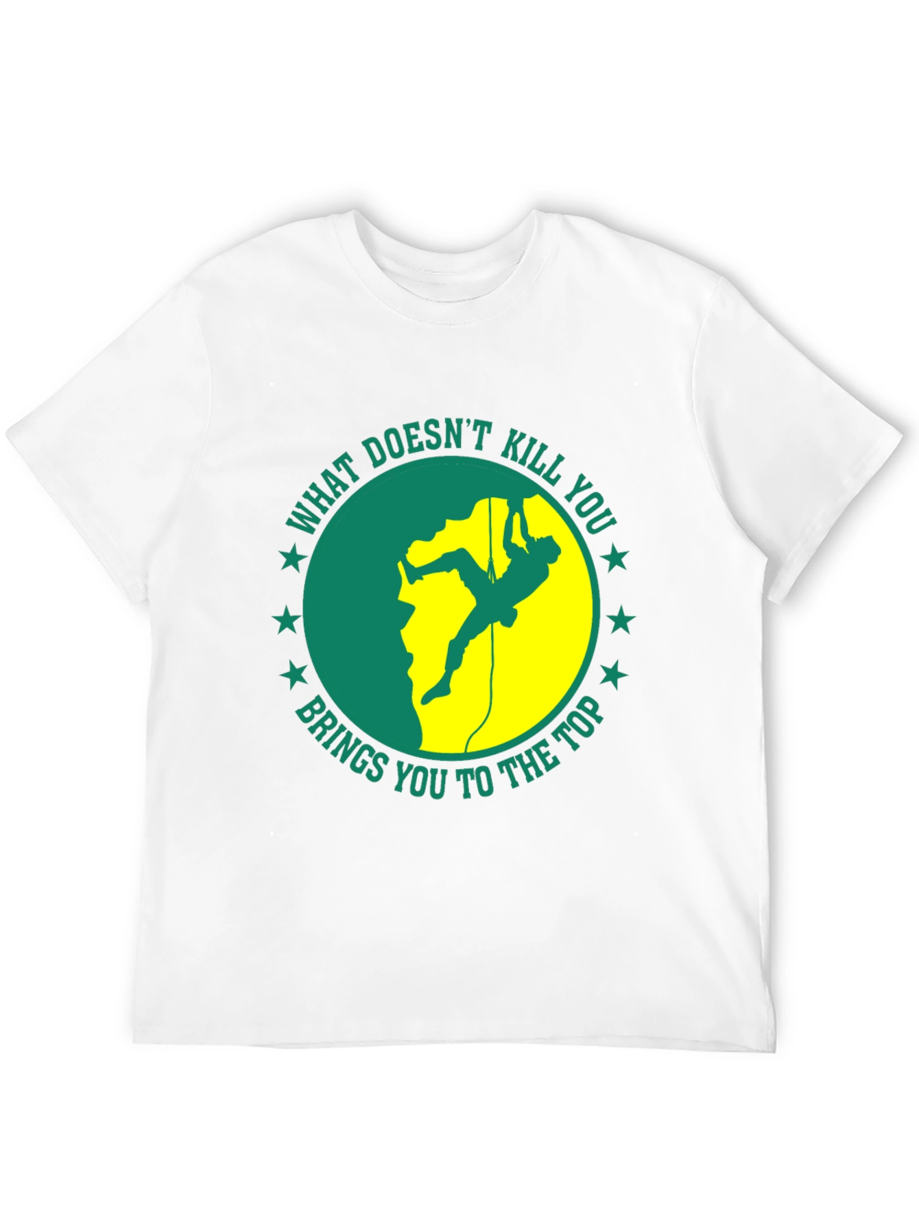 Climbing T-Shirt: What Doesnt Kill You...