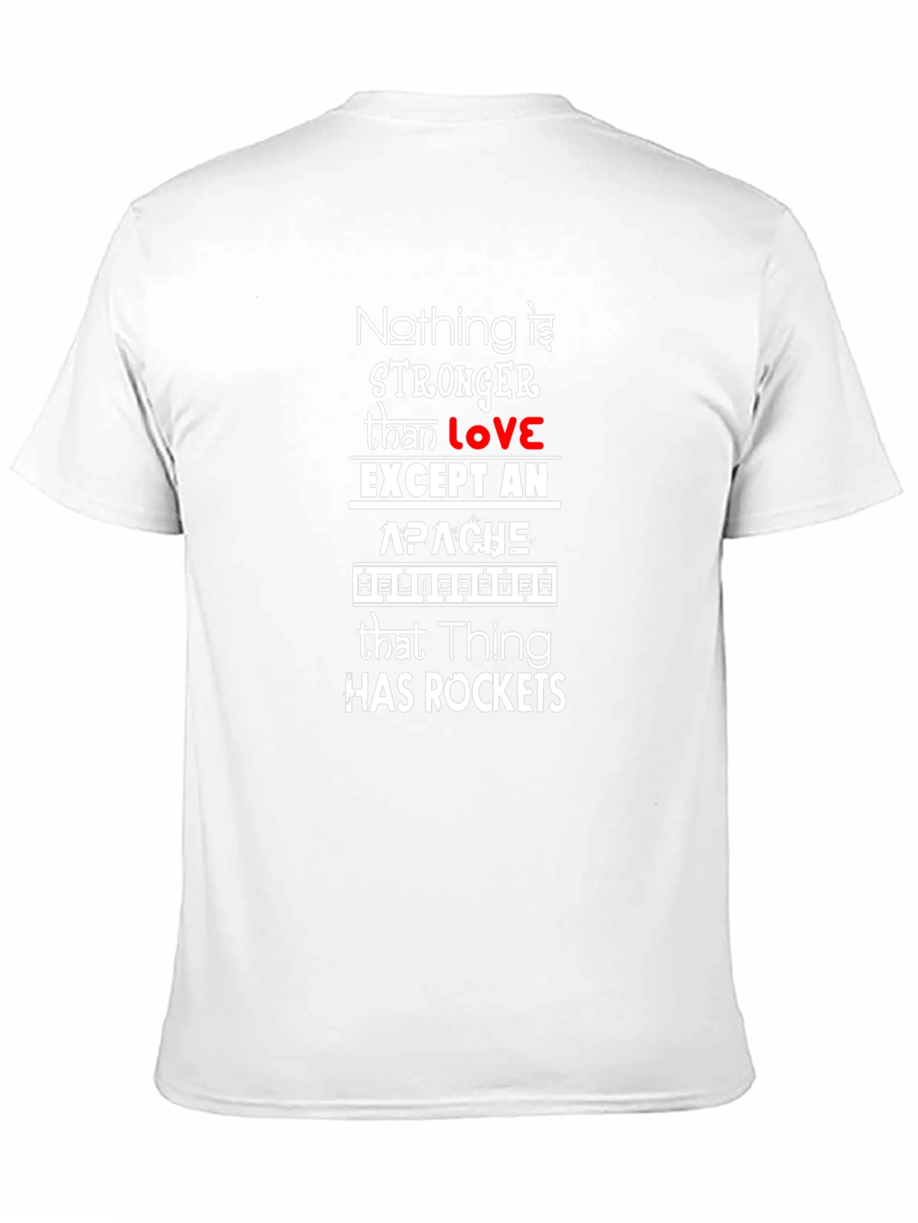 Nothing Stronger Than Love Apache Helicopter T-Shirt