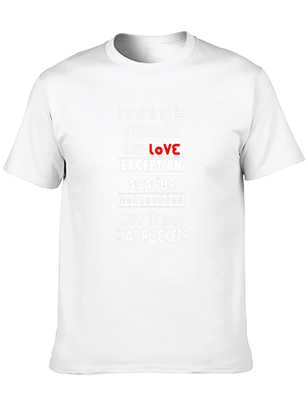 Nothing Stronger Than Love Apache Helicopter T-Shirt