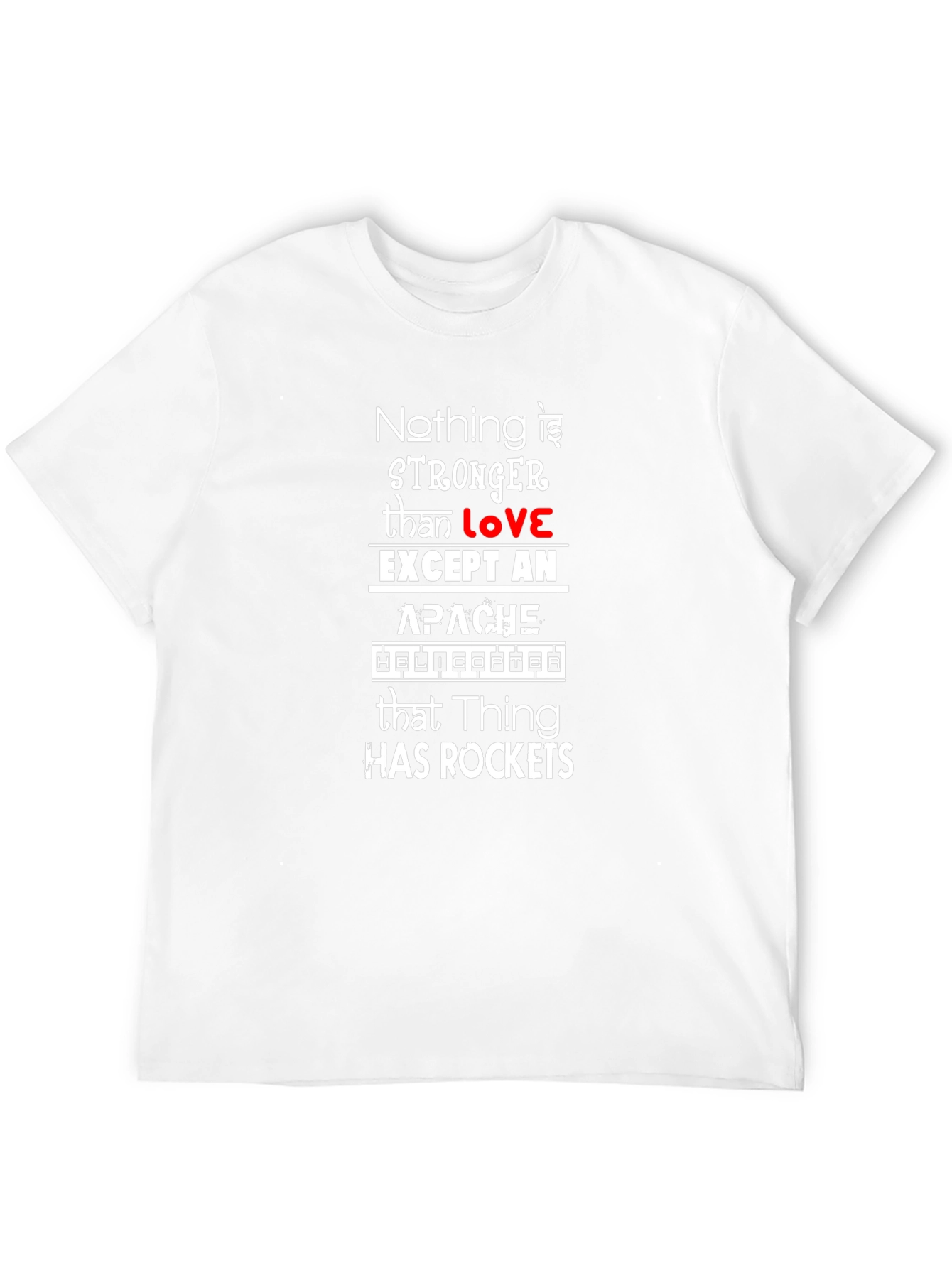 Nothing Stronger Than Love Apache Helicopter T-Shirt